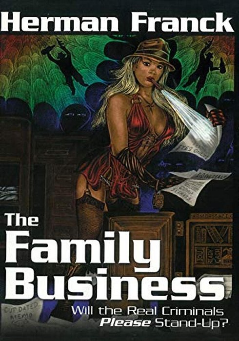 The Family Business: Will The Real Criminals Please Stand Up-..