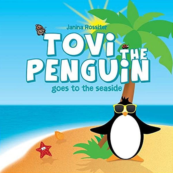 Tovi The Penguin: Goes To The Seaside-..