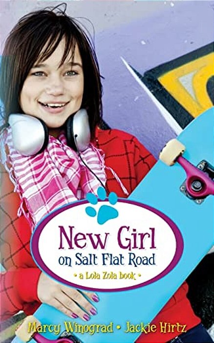 New Girl On Salt Flat Road: A Lola Zola Book-..