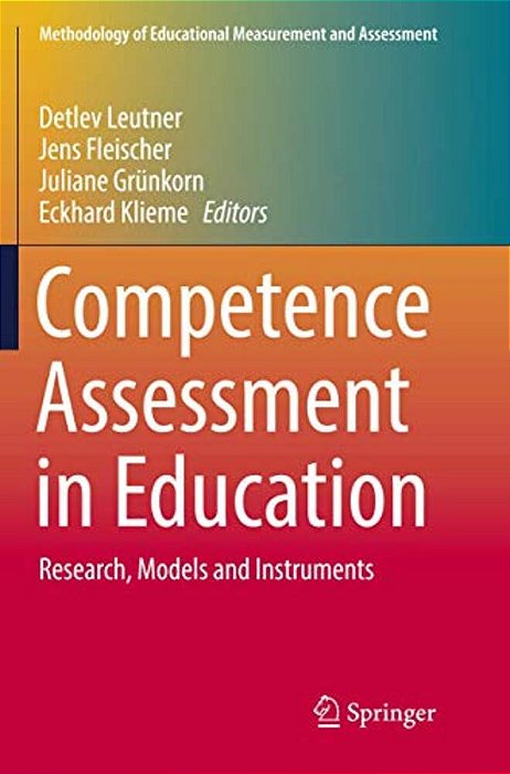 Competence Assessment In Education: Research, Models And Instruments-..