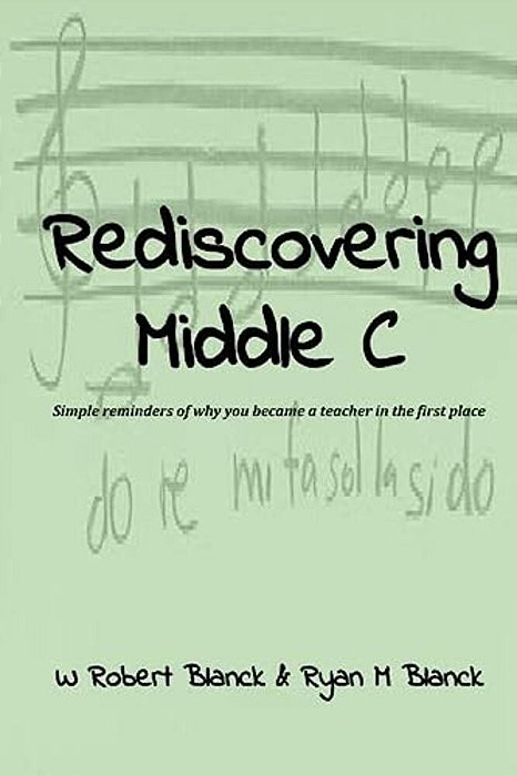 Rediscovering Middle C: Simple Reminders Of Why You Became A Teacher In The First Place-..