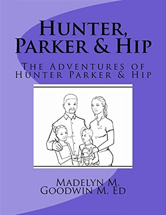 Hunter, Parker & Hip: The Adventures Of Parker & Hunter-..