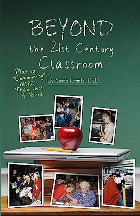 Beyond The 21St Century Classroom: Making Community More Than Just A Word-..