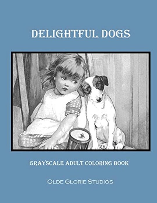 Delightful Dogs Grayscale Adult Coloring Book-..