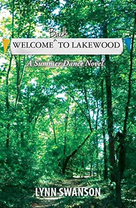 Welcome Back To Lakewood: A Summer Dance Novel-..
