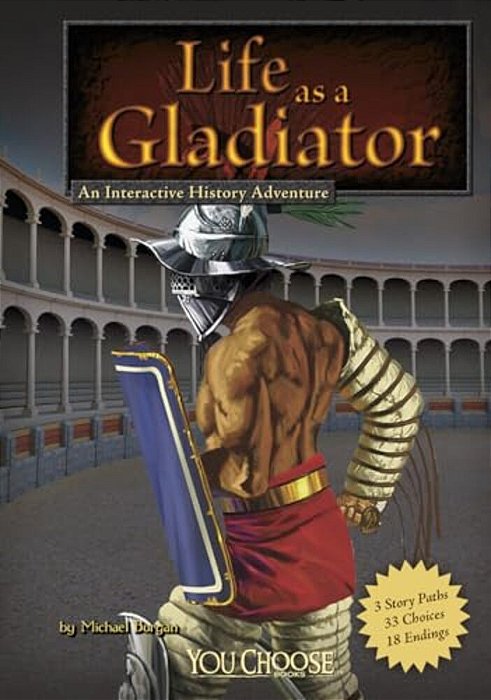 Life As A Gladiator: An Interactive History Adventure-..