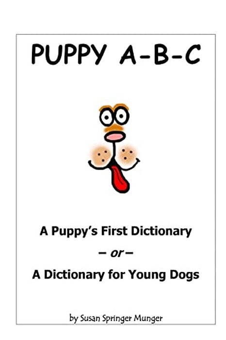 Puppy A-B-c: A Puppy's First Dictionary-..