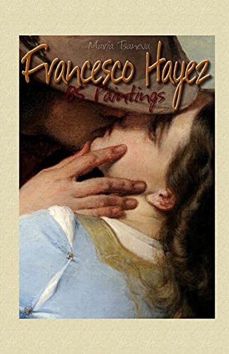 Francesco Hayez: 85 Paintings-..