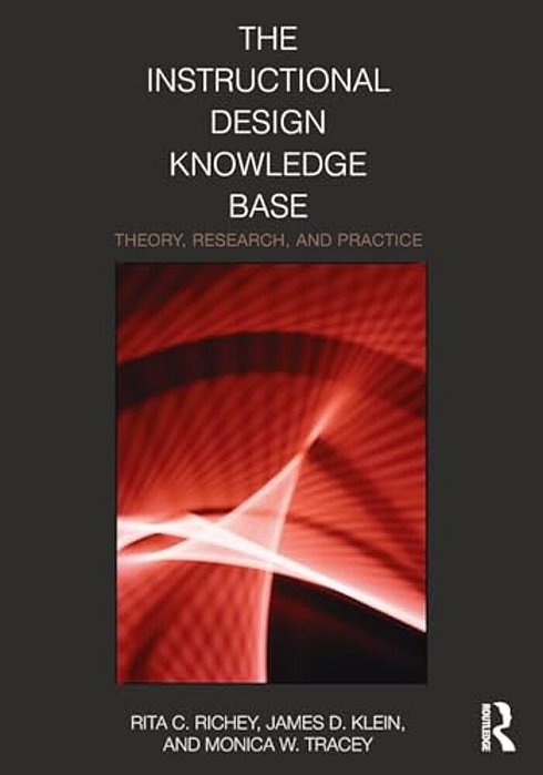 The Instructional Design Knowledge Base: Theory, Research, And Practice-..
