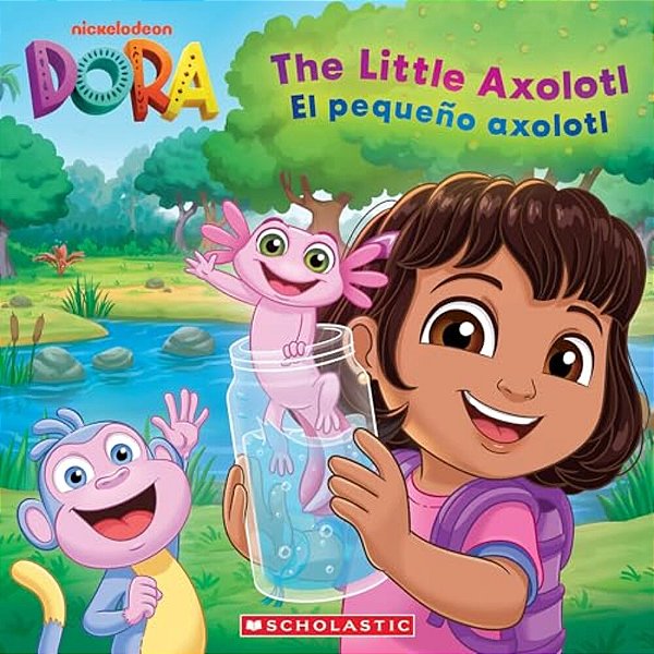 Dora: The Little Axolotl/El Pequeño Ajolote-..