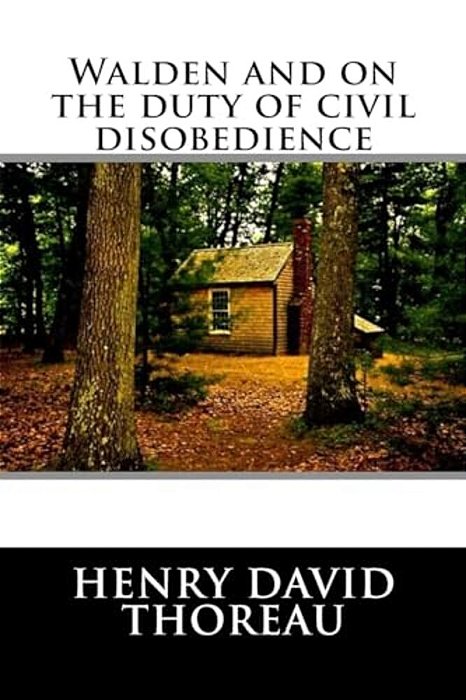 Walden And On The Duty Of Civil Disobedience-..