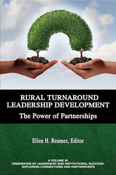 Rural Turnaround Leadership Development: The Power Of Partnerships-..
