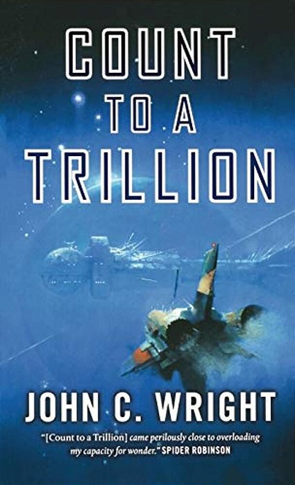 Count To A Trillion: Book One Of The Eschaton Sequence-..