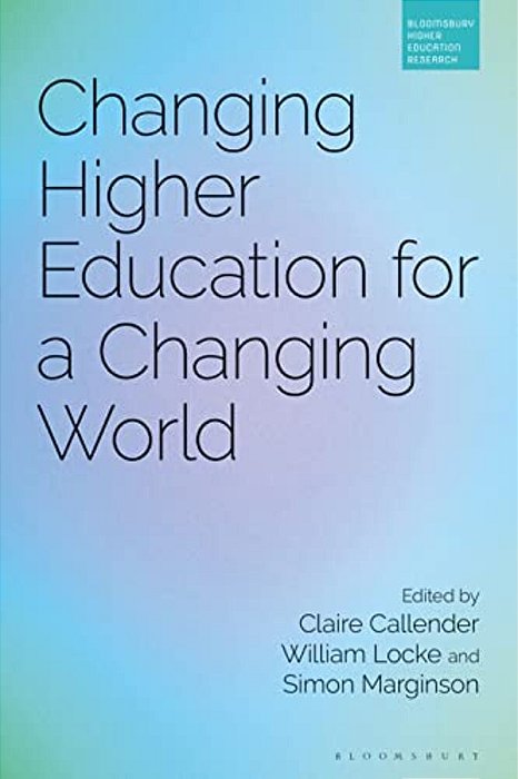 Changing Higher Education For A Changing World-..