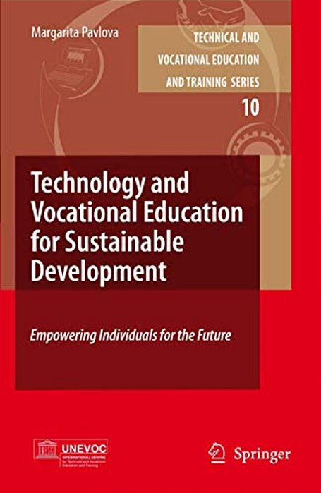 Technology And Vocational Education For Sustainable Development: Empowering Individuals For The Future-..