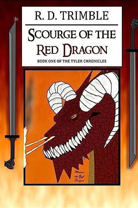 Scourge Of The Red Dragon: Book One Of The Tyler Chronicles-..