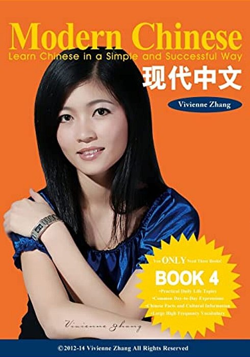 Modern Chinese (Book 4) - Learn Chinese In A Simple And Successful Way - Series Book 1, 2, 3, 4-..