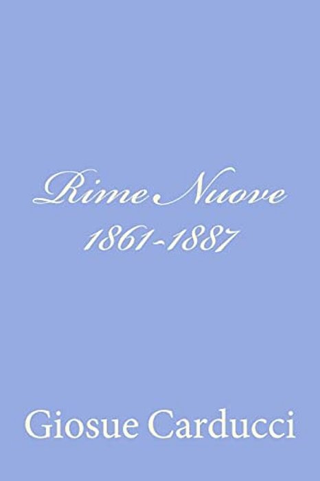 Rime Nuove 1861-1887-..