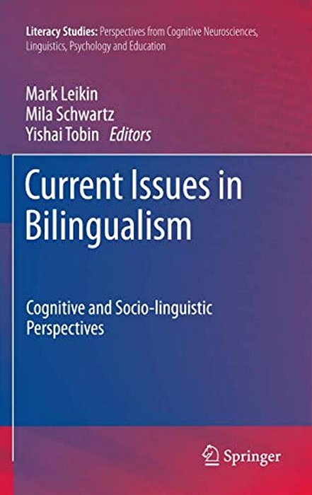 Current Issues In Bilingualism: Cognitive And Socio-Linguistic Perspectives-..