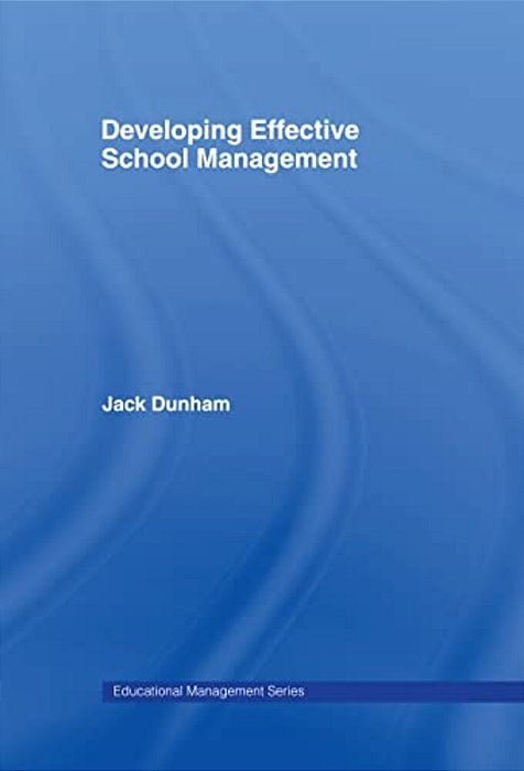 Developing Effective School Management-..