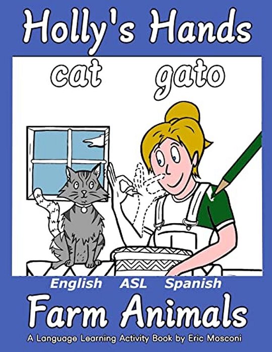 Holly's Hands Language Learning Activity Book: Farm Animals-..