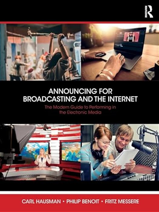 Announcing For Broadcasting And The Internet: The Modern Guide To Performing In The Electronic Media-..
