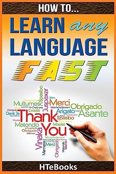 How To Learn Any Language Fast: Quick Start Guide-..