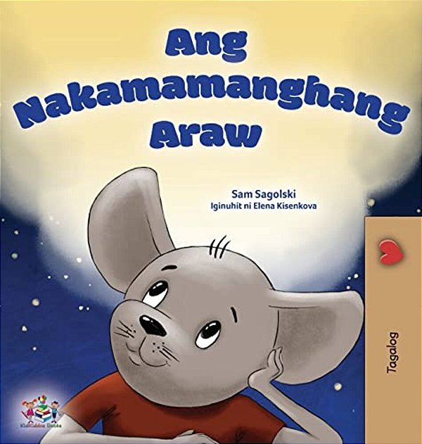 A Wonderful Day (Tagalog Children's Book For Kids)-..