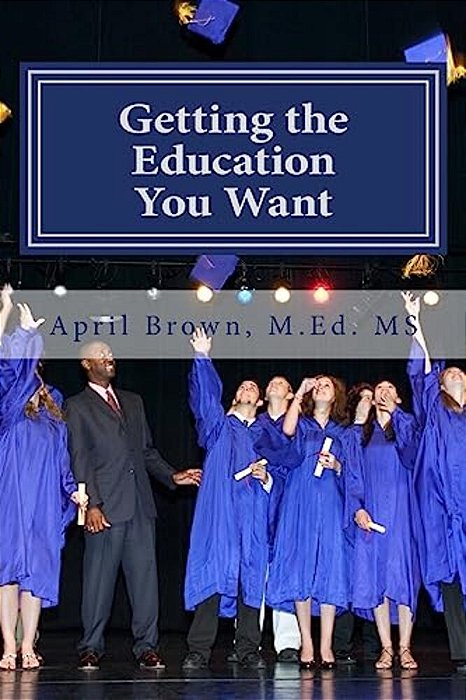 Getting The Education You Want-..