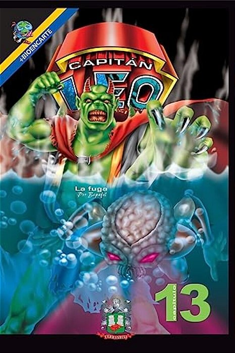 Capitán Leo-Capítulo 13-La Fuga: +Bioencarte-..