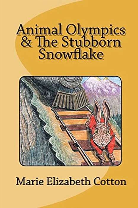 Animal Olympics & The Stubborn Snowflake-..