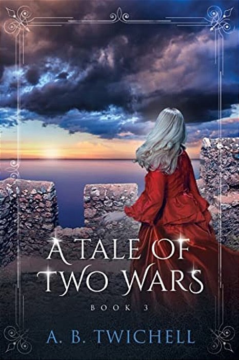 A Tale Of Two Wars: Book 3-..