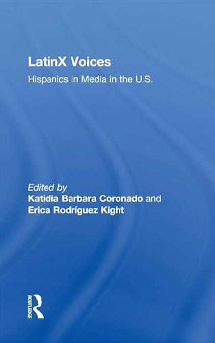 Latinx Voices: Hispanics In Media In The U. S-..