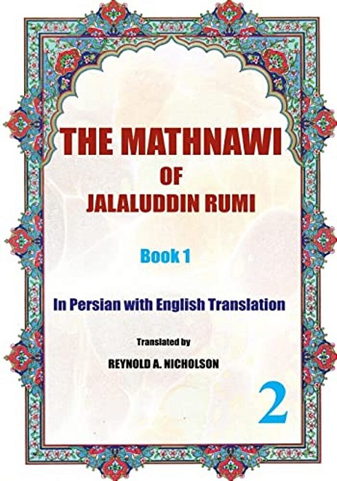 The Mathnawi Of Jalaluddin Rumi: Book1: In Persian With English Translation-..