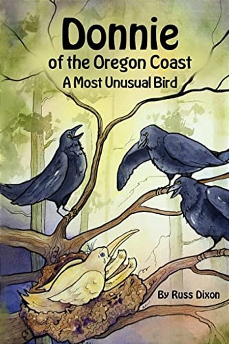 Donnie, Of The Oregon Coast: A Most Unusual Bird-..
