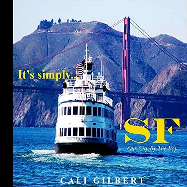 It's Simply... Sf: Our City By The Bay-..