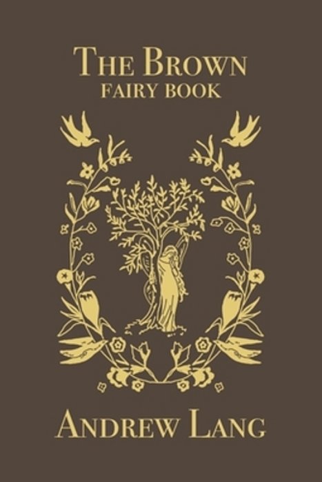 The Brown Fairy Book: Original And Unabridged-..