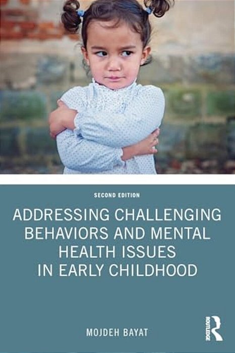 Addressing Challenging Behaviors And Mental Health Issues In Early Childhood-..