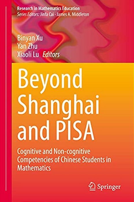 Beyond Shanghai And Pisa: Cognitive And Non-Cognitive Competencies Of Chinese Students In Mathematics-..