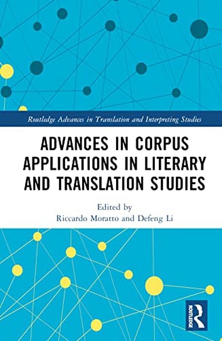 Advances In Corpus Applications In Literary And Translation Studies-..