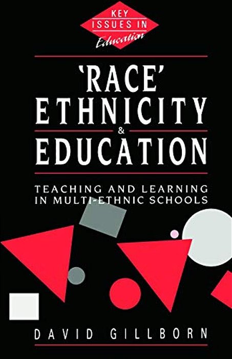 Race, Ethnicity And Education: Teaching And Learning In Multi-Ethnic Schools-..
