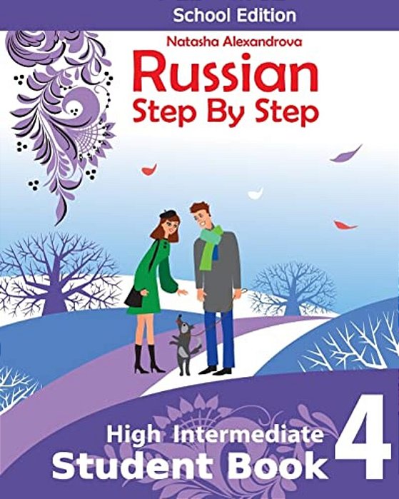 Student Book 4, Russian Step By Step: School Edition-..