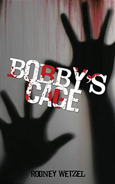 Bobby's Cage-..