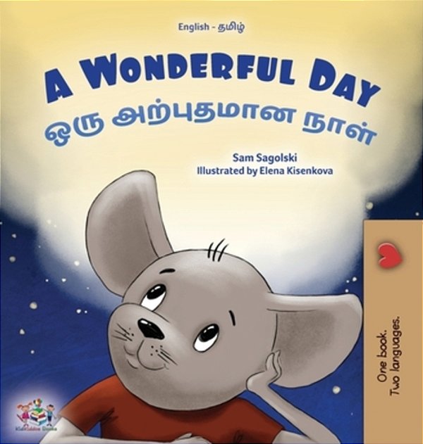 A Wonderful Day (English Tamil Bilingual Children's Book)-..