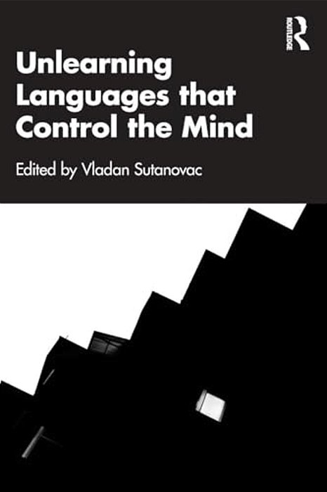 Unlearning Languages That Control The Mind-..