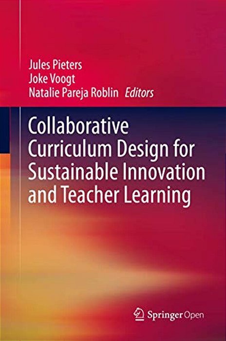 Collaborative Curriculum Design For Sustainable Innovation And Teacher Learning-..