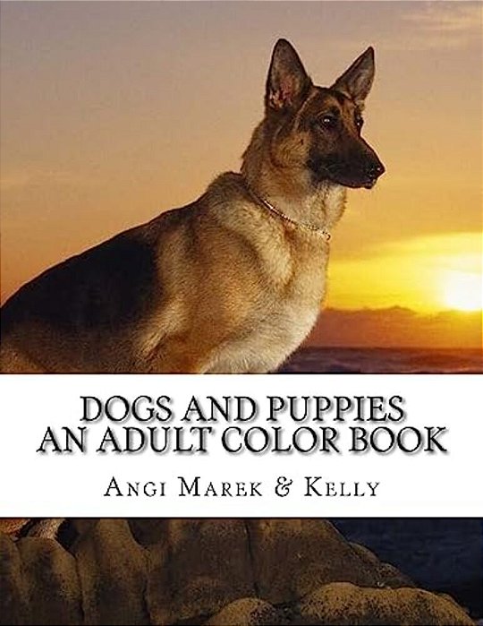 Dogs And Puppies: An Adult Color Book-..