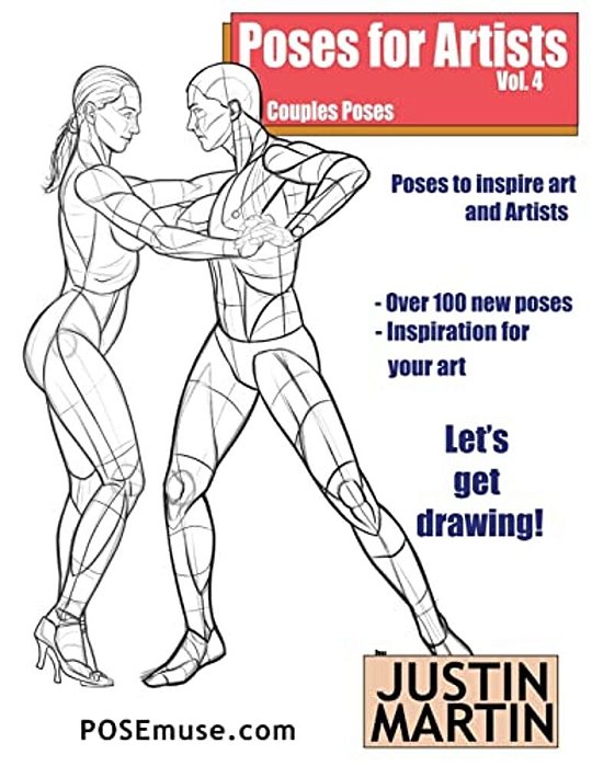 Poses For Artists Volume 4 - Couples Poses: An Essential Reference For Figure Drawing And The Human Form-..