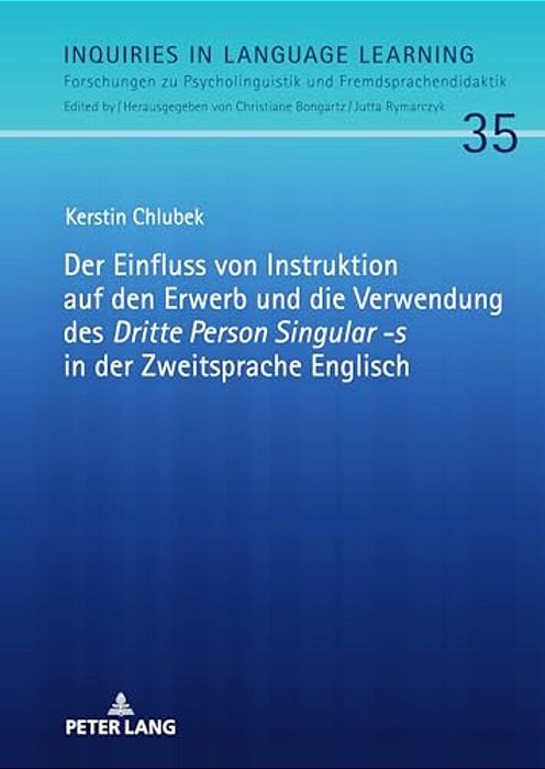 Der Einfluss Von Instruktion Auf Den Erwerb Und Die Verwendung Des «Dritte Person Singular -S» In Der Zweitsprache Englisch-..