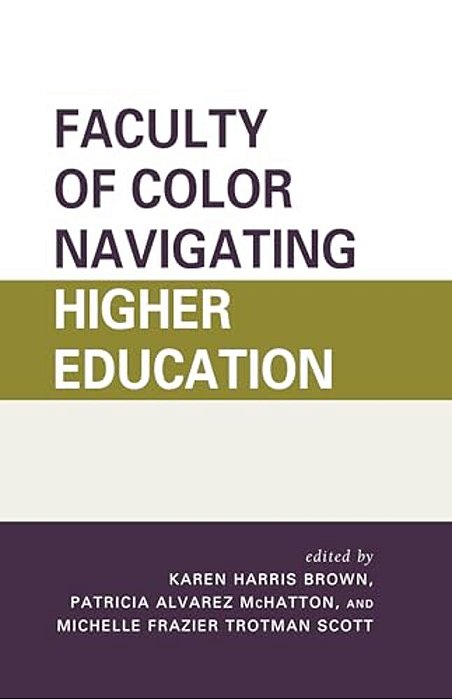 Faculty Of Color Navigating Higher Education-..
